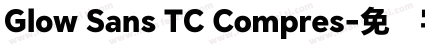 Glow Sans TC Compres字体转换